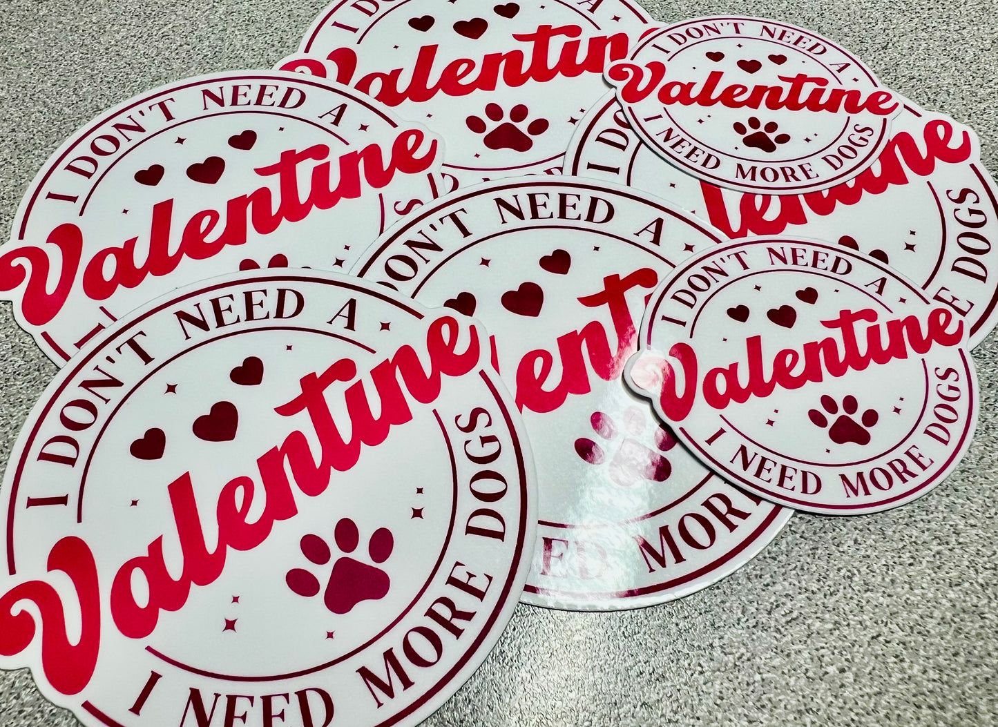 Valentine Need More Dogs Vinyl Sticker