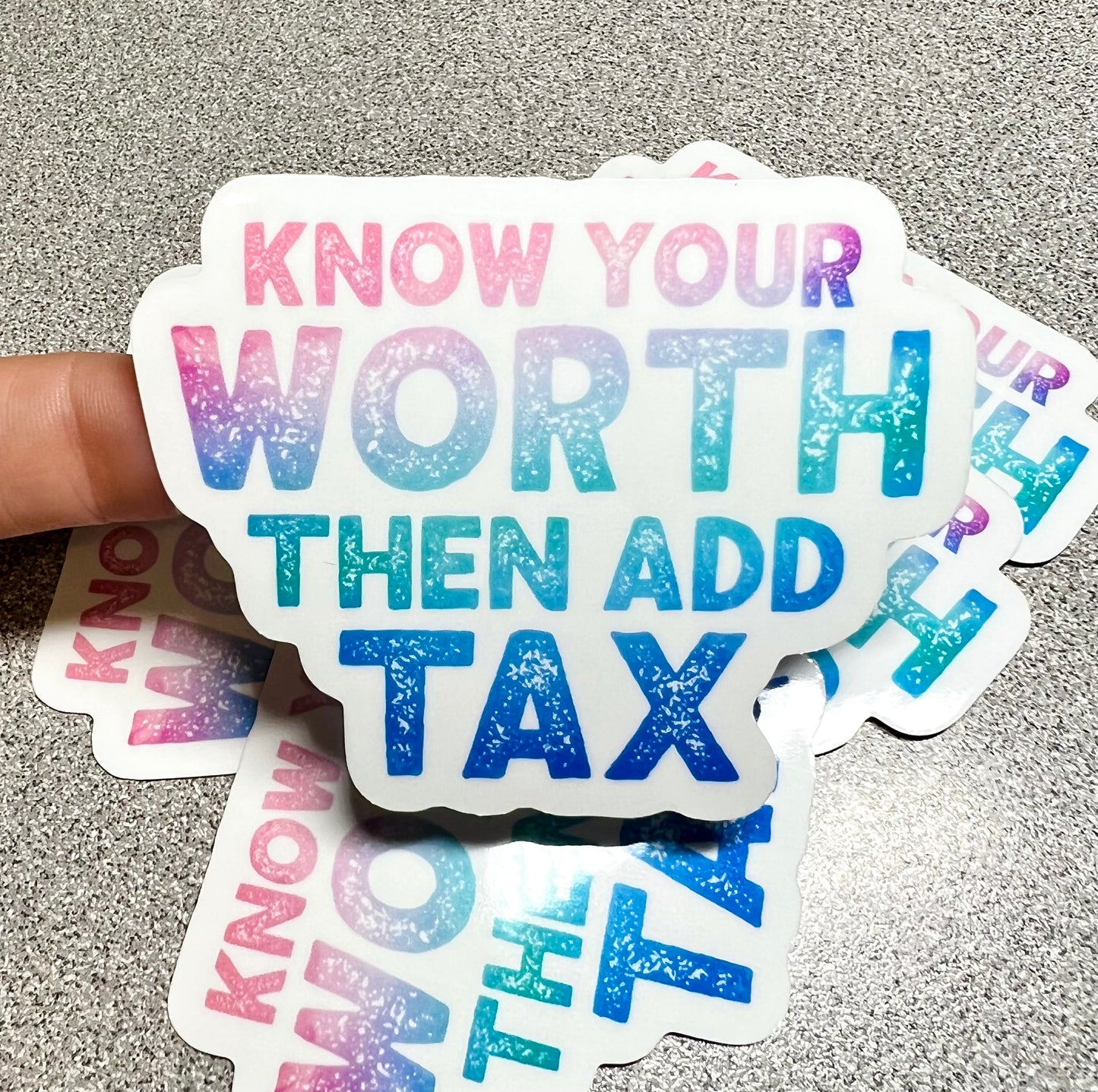 Know Your Worth Add Tax Vinyl Sticker