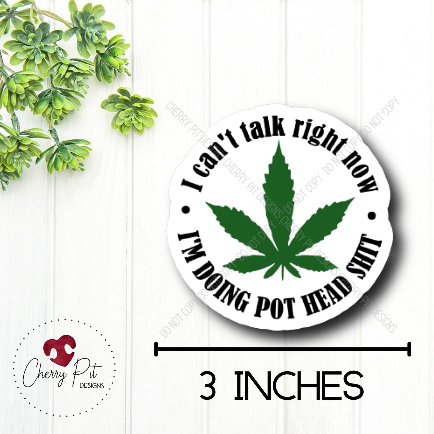 Can’t Talk Pot Head Vinyl Sticker Decal - Cherry Pit Designs