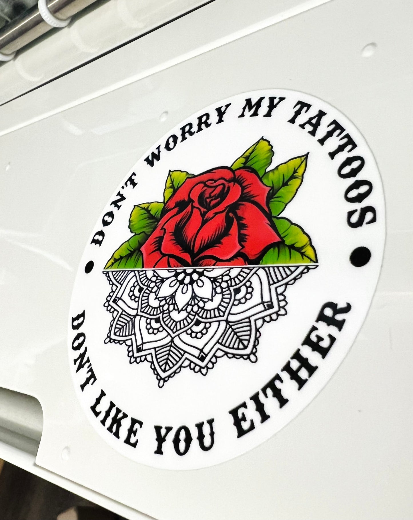 My Tattoos Don't Like You Vinyl Sticker Decal - Cherry Pit Designs