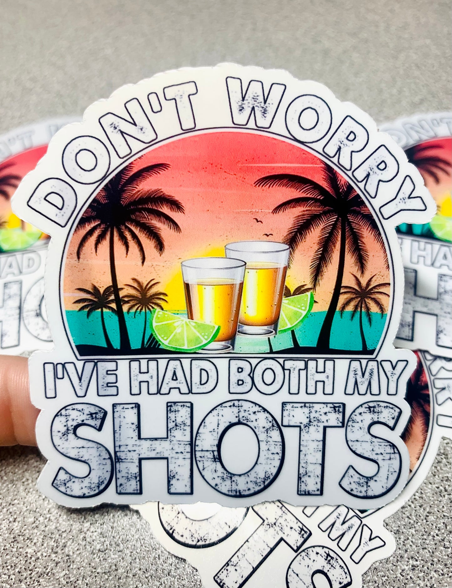 Don’t Worry I’ve Had My Shots Vinyl Sticker - Scent Tree Studio