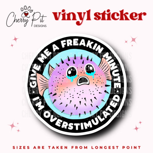 I'm Overstimulated Vinyl Sticker