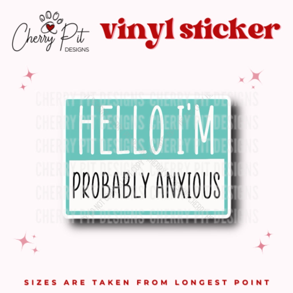 Probably Anxious Vinyl Sticker - Cherry Pit Designs