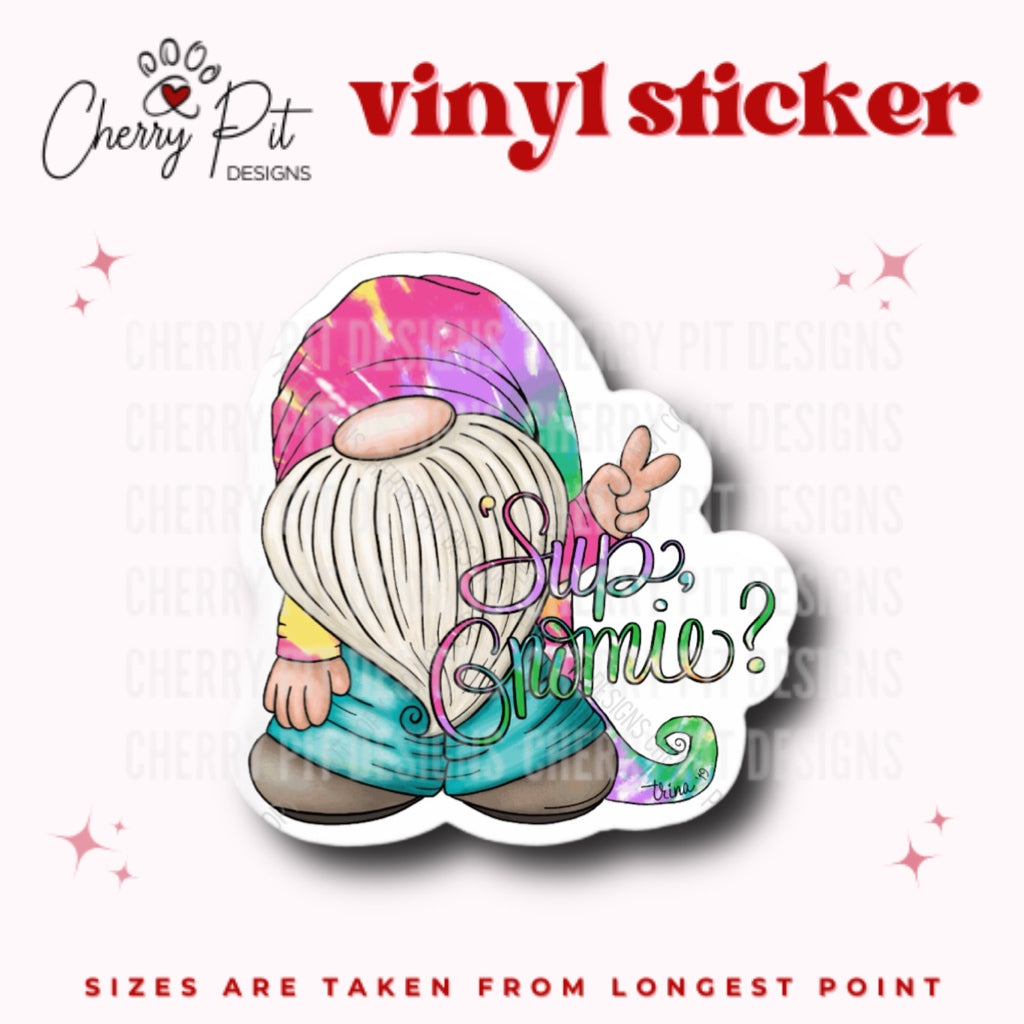 Sup Gnomie Gnome Vinyl Sticker - Cherry Pit Designs