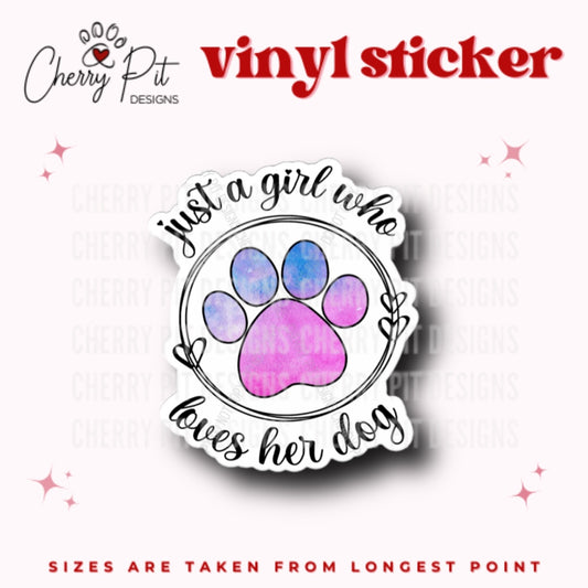 Just a Girl Who Loves Her Dog Vinyl Sticker - Cherry Pit Designs