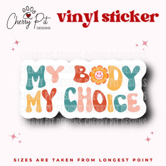 My Body My Choice Vinyl Sticker