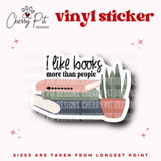 I Like Books More Than People Vinyl Sticker