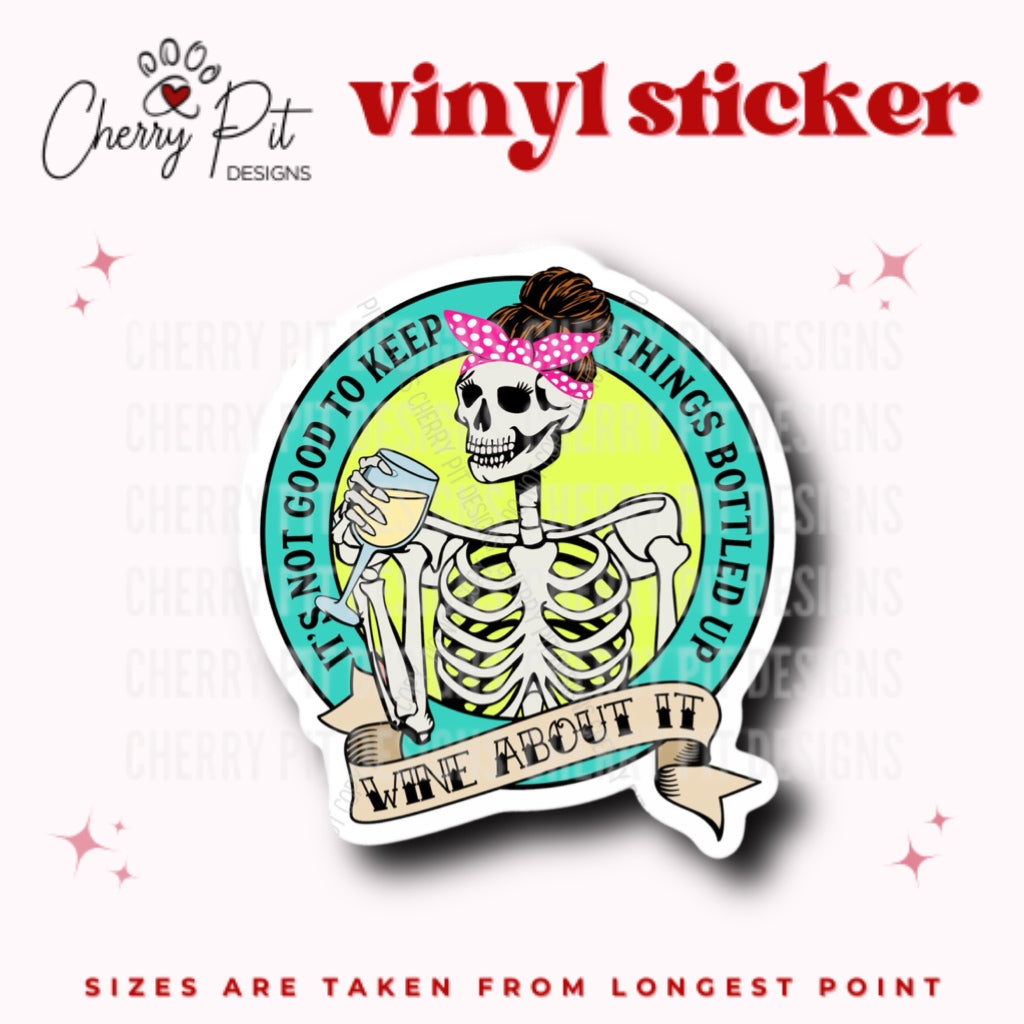 Wine About It Skeleton Vinyl Sticker - Cherry Pit Designs