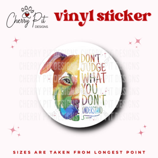 Don’t Judge Pitbull Vinyl Sticker - Cherry Pit Designs
