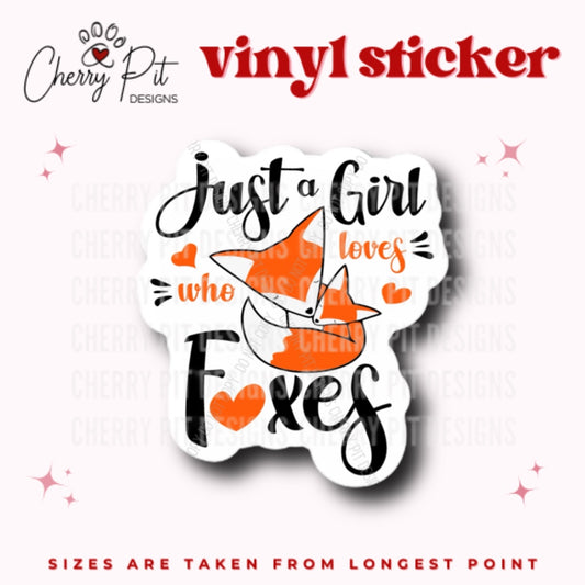 Just a Girl Who Loves Foxes Vinyl Sticker - Cherry Pit Designs