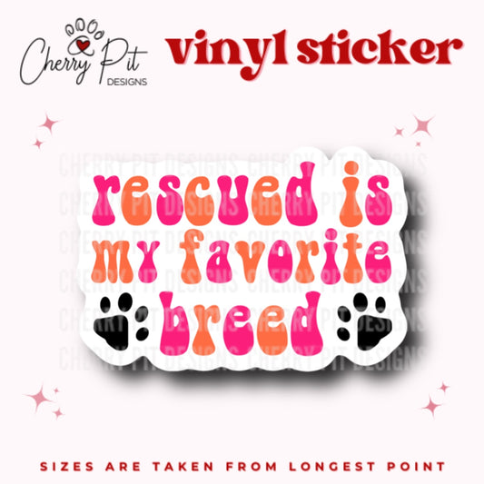 Rescued Favorite Breed Vinyl Sticker