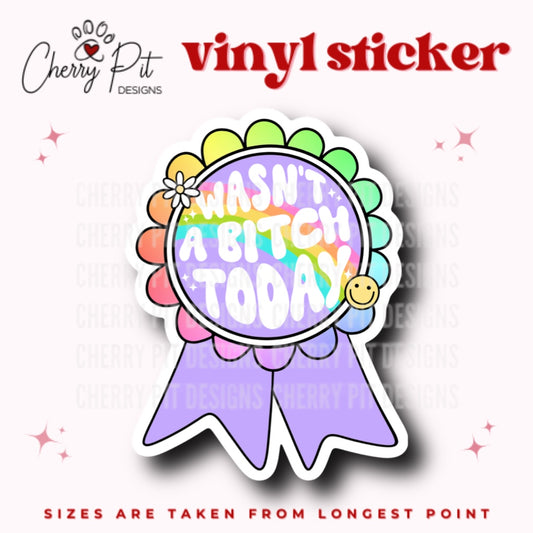 Wasn't A Bitch Ribbon Vinyl Sticker