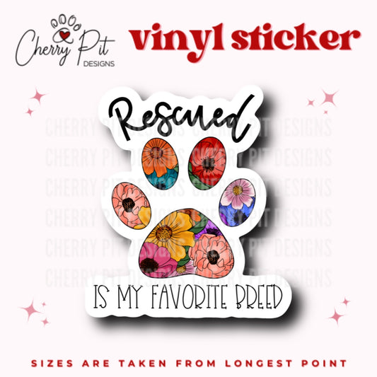 Rescued is My Favorite Breed Vinyl Sticker - Cherry Pit Designs