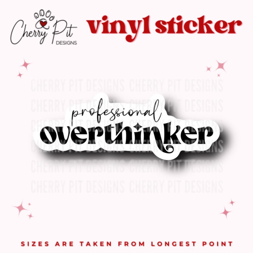 Professional Overthinker Vinyl Sticker
