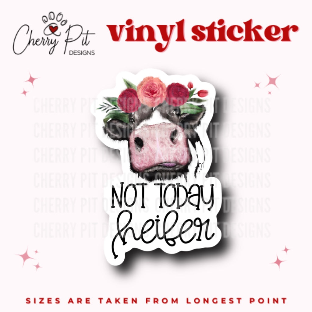 Not Today Heifer Cow Vinyl Sticker - Cherry Pit Designs