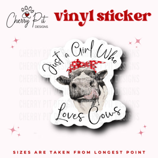 Just a Girl Who Loves Cows Vinyl Sticker - Cherry Pit Designs