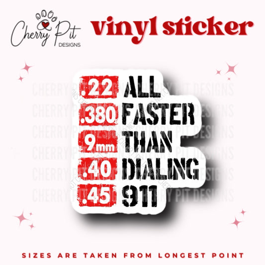Faster Than Dialing 911 Vinyl Sticker - Cherry Pit Designs