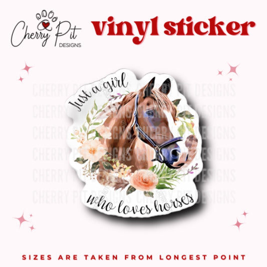Just a Girl Who Loves Horses Vinyl Sticker - Cherry Pit Designs