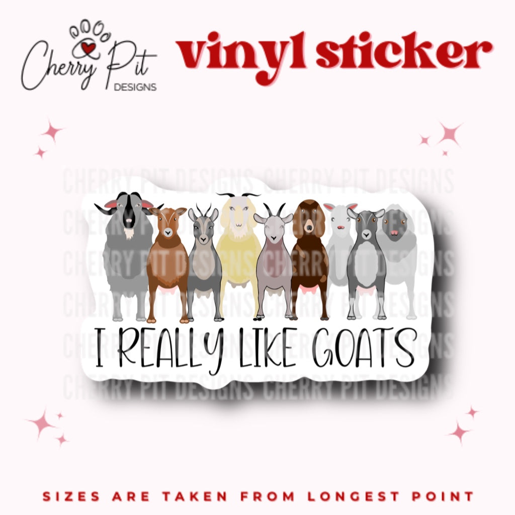 I Really Like Goats Vinyl Sticker - Cherry Pit Designs