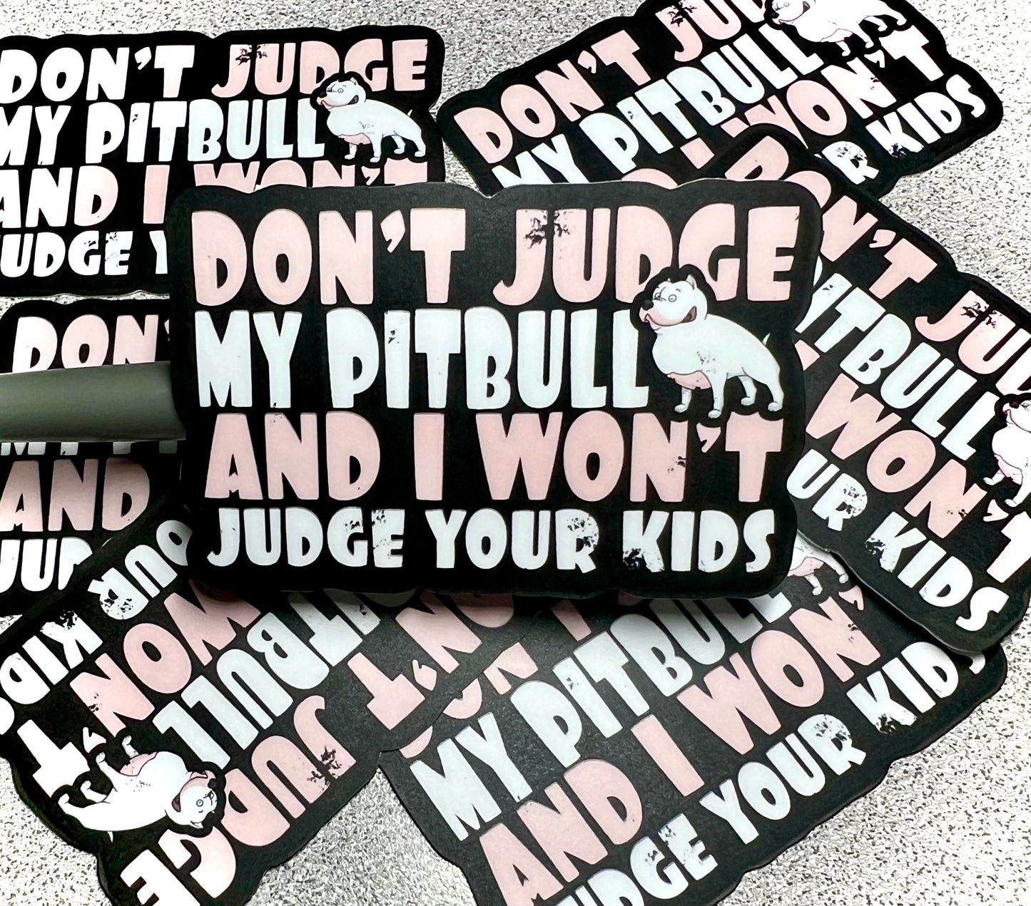 Don't Judge My Pitbull Funny Vinyl Sticker