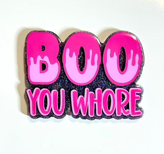 Boo You Whore Magnet - 3 Inch