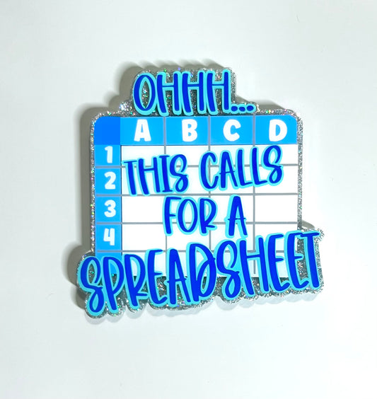 This Calls for a Spreadsheet Magnet - 3 Inch