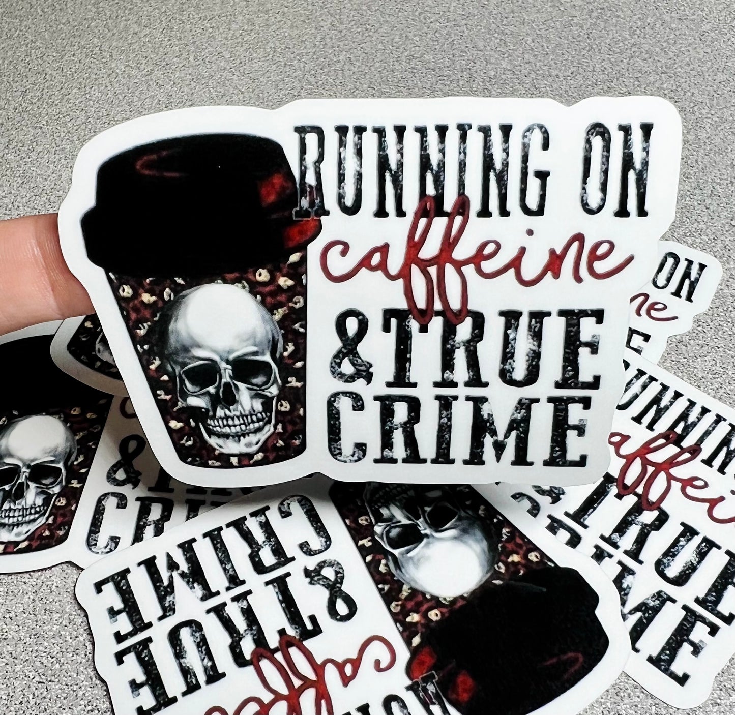 Running on Caffeine & True Crime Vinyl Sticker