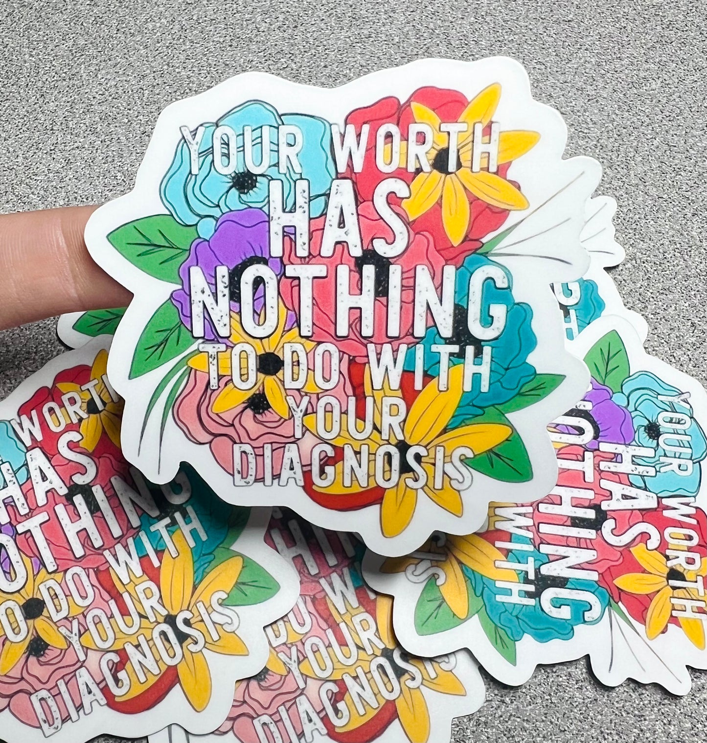 Your Worth Has Nothing to Do With Your Diagnosis Vinyl Sticker