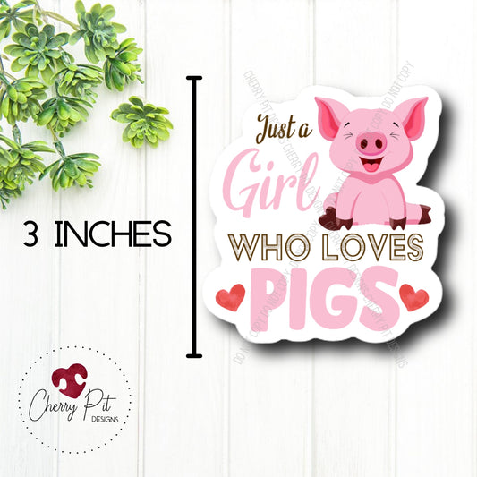 Just a Girl Who Loves Pigs Vinyl Sticker Decal - Cherry Pit Designs