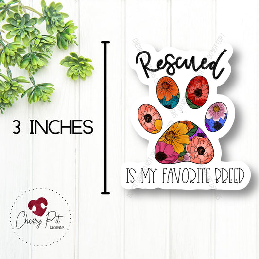 Rescued is My Favorite Breed Vinyl Sticker Decal - Cherry Pit Designs