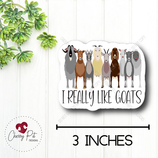 I Really Like Goats Vinyl Sticker Decal - Cherry Pit Designs